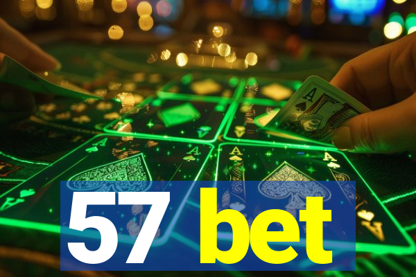 57 bet